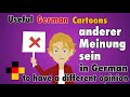 Useful German Phrases - anderer Meinung sein - to have a different opinion - in German - Easy German