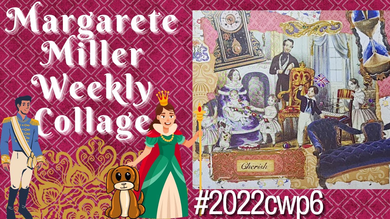 Margarete Miller Weekly Collage Challenge Week 6, 2022 - YouTube