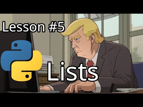 Trump Teaches you Python: Lists