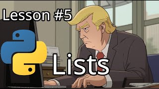 Trump Teaches you Python: Lists