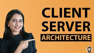 Client Server Architecture |  System Design Tutorials | Part 3 | 2020 screenshot 4