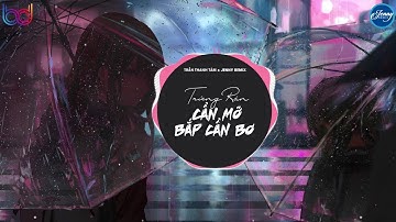 Trứng Rán Cần Mỡ Bắp Cần Bơ Remix (Trần Thanh Tâm x JENNY REMIX) Nhạc EDM TIKTOK Remix Hay Nhất 2020