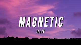 ILLIT - Magnetic (Sped Up) [Lyrics]