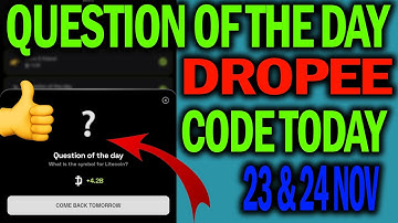 Dropee Question of the day  Today 23 November| Dropee Question of the day Code |Dropper Code today
