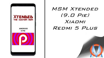 Xiaomi  Redmi 5 plus MSM Xtended (9.0 Pie)