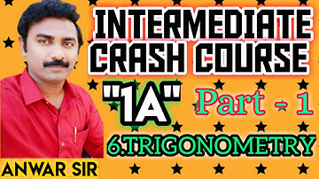 TRIGONOMETRY ( PART - 1 )//INTERMEDIATE 1A//Anwar sir // IQ ACADEMY