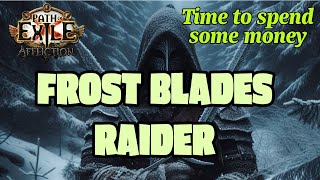 Frost Blades Raider (Expensive!) - Dumping all my currency into my favourite build POE 3.23