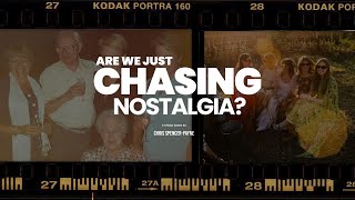 Are We Just Chasing Nostalgia? A Video Essay