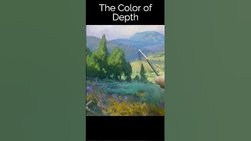 The Color of Depth in Your Landscape Painting - Tutorial