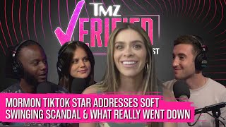 Mormon TikTok Star Addresses Sex Scandal, Soft Swinging & What Really Went Down | TMZ Verified screenshot 2