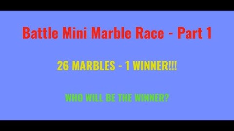 Battle Mini Marble Race - Part 1 | Short Videos