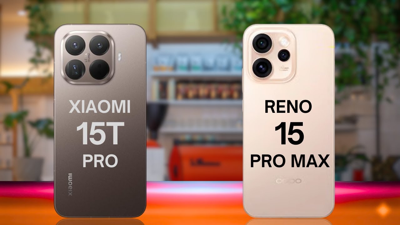 Xiaomi 15T Pro vs Oppo Reno 15 Pro Max: The Ultimate Comparison!