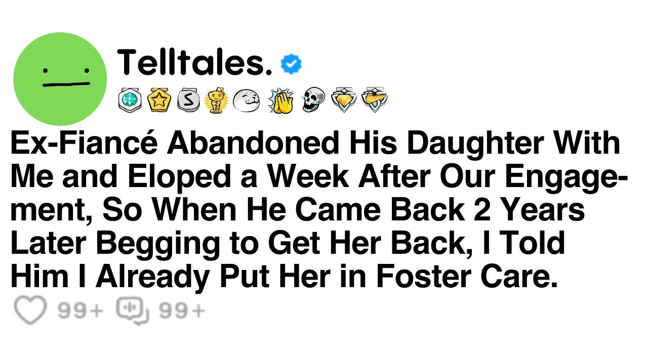 Ex-Fiancé Abandoned His Daughter With Me and Eloped a Week After Our Engagement, So When He Came..