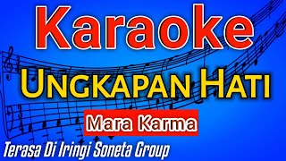 Karaoke Ungkapan Hati | Mara Karma