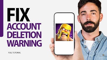 How To Fix Account Deletion Warning On Clash Of Clans Game App 2025