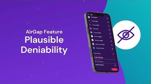 AirGap Feature —Plausible Deniability