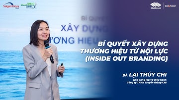 Khám phá Bí quyết Xây dựng thương hiệu từ nội lực (Inside-Out Branding)
