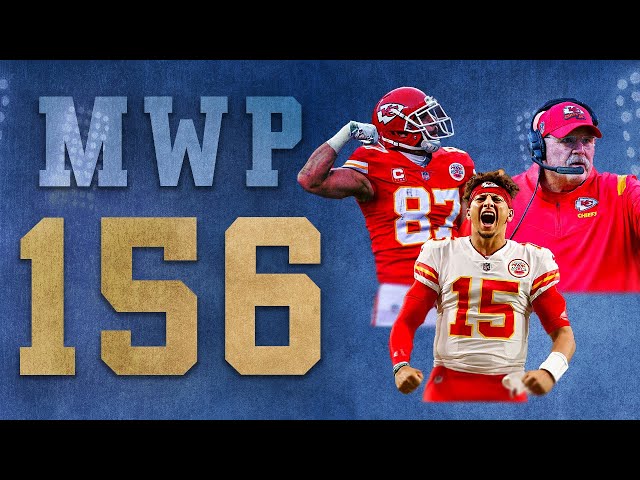 MWP EP 156: Super Bowl 58 Instant Reaction | Chiefs Dynasty 