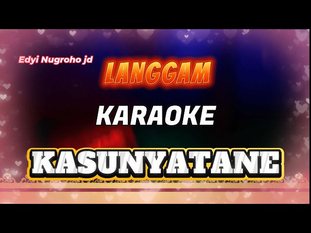 LANGGAM, KASUNYATANE, SINGGIH MD KARAOKE TANPA VOCAL #cover #karaoke #langgam class=