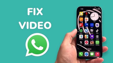 How To Fix Video Not Playing on WhatsApp