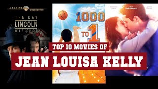 Famous Jean Louisa Kelly Top 10 Movies | Best 10 Movie of Jean Louisa Kelly Wealth