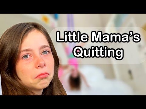 Little Mama DID QUIT!😭 Part 2