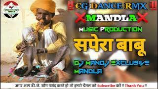 A SAPERA BABU ‼️CG DANCE RMX ‼️ DJ MANOJ EXCLUSIVE BABALIYA