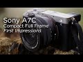 Sony A7C | Tiny full-frame mirrorless! | First Impressions Test