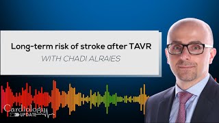 Long-term risk of stroke after TAVR