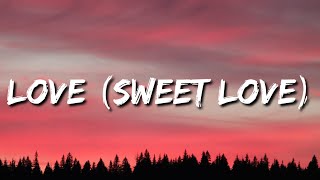 Little Mix - Love [Sweet Love] (Lyrics)