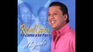 no te quejes rafael santos