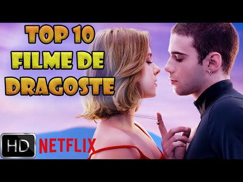 TOP 10 Filme de Dragoste pe Netflix 2022