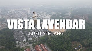 PROPERTY REVIEW #318 | VISTA LAVENDAR, BUKIT SERDANG