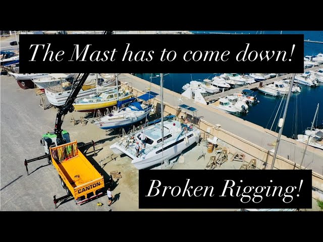 Episode 263 – Broken Rigging on our Catamaran! the Mast has to come down!