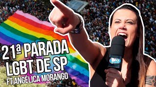 ANGÉLICA MORANGO INVADIU A PARADA LGBT DE SP E OLHA SÓ NO QUE DEU