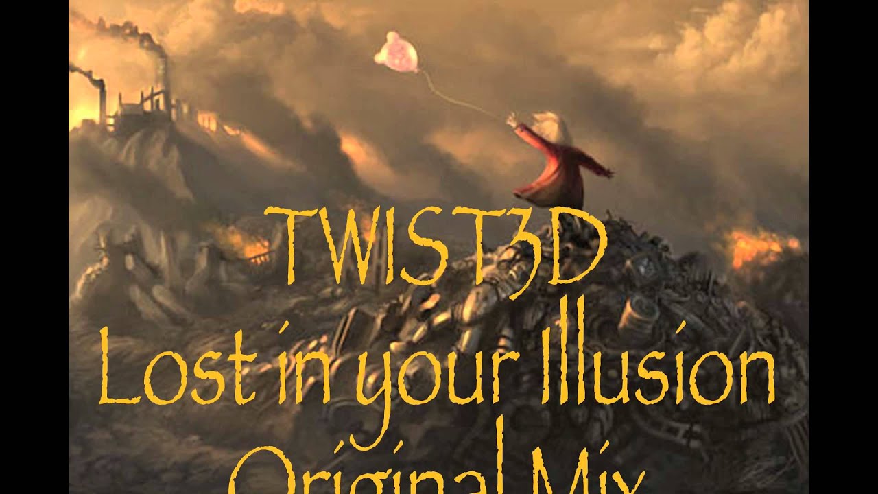 Watch TWIST3D - Lost in your Illusion on YouTube Watch TWIST3D - Lost in your Illusion on YouTube