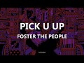 Foster The People - Pick U Up - Letra en Español