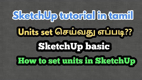 Skethup tutorial in tamil-Units in sketchup-civil tamil
