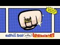 edhiii boi / edhiii boi is here -Teaser-