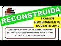 EXAMEN reconstruido NOMBRAMIENTO docente 2017 RM