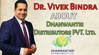 Dr. Vivek bindra about Dhanwantri distributors pvt. Ltd. Mission healthy India