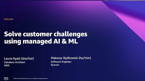 AWS Summit Brussels 2022 - Solve Customer Challenges Using Managed AI & ML