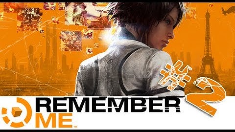 | -_- | Remember Me 1hr Gameplay 1080p Memory Hunter MODE (Ep.1-2) "Olga