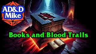 AD&D 2E: Session 57: Books and Blood Trails