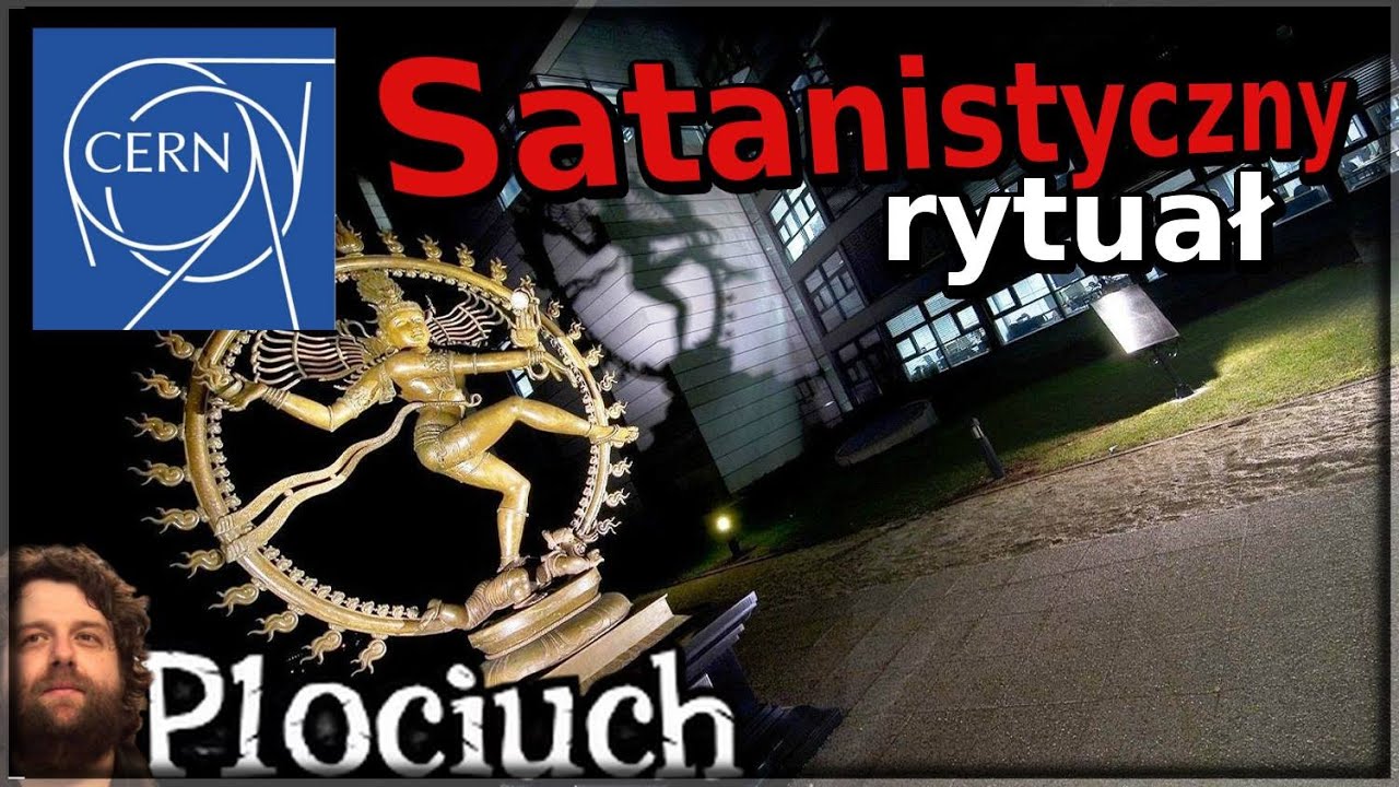 Satanistyczny Rytuał w CERN - Plociuch #437 iluminacija