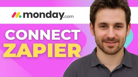 How To Connect Monday.com With Zapier