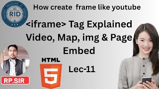 HTML Lect-11 #iframe Tag Explained | #Video, #Map, #text #website &amp; Page #Embed in Hindi