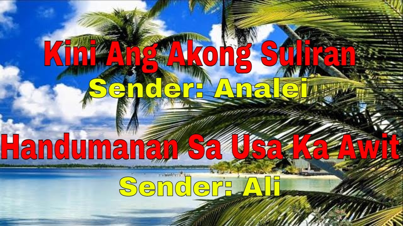 Kini Ang Akong Suliran ug Handumanan sa Usa Ka Awit-Senders:Analei/Ali||September 5, 2021