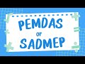 PEMDAS and SADMET Operations