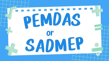 When to use PEMDAS or SADMEP